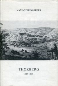 Schweingruber, Thorberg in der ersten Hälfte des 19. Jahrhunderts. (Umschlag)