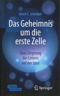 Schreiber, Das Geheimnis um die erste Zelle. (Umschlag)