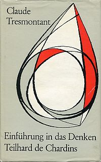 Tresmontant, Einführung in das Denken Teilhard de Chardins. (Umschlag)