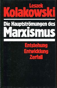 Kolakowski, Die Hauptströmungen des Marxismus. (Umschlag)