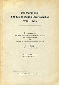 Bühler, Der Mehranbau der zürcherischen Landwirtschaft 1939 - 1945. (Umschlag)