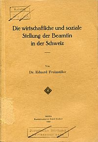 Freimüller, Die wirtschaftliche und soziale Stellung der Beamtin in der Schweiz. (Umschlag)