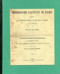 Miescher, Medizinische Facultät in Basel und ihr Aufschwung unter F. Plater und (Umschlag)