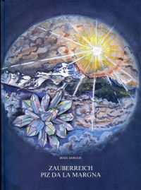 Dorizzi, Zauberreich Piz da la Margna. (Umschlag)
