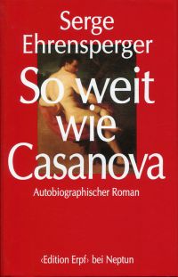 Ehrensperger, So weit wie Casanova. (Umschlag)