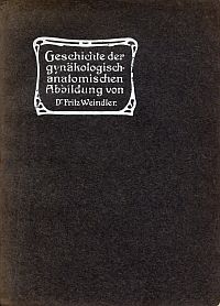Weindler, Geschichte der gynäkologisch-anatomischen Abbildung. (Umschlag)