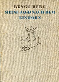 Berg, Meine Jagd nach dem Einhorn. (Umschlag)
