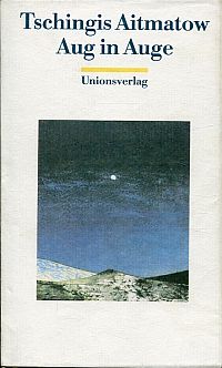Ajtmatow, Aug in Auge. (Umschlag)
