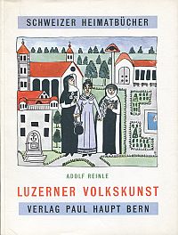 Reinle, Luzerner Volkskunst. (Umschlag)