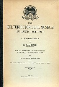 Karlin, Das Kulturhistorische Museum zu Lund 1882 - 1911. (Umschlag)