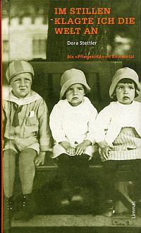 Stettler, Im Stillen klagte ich die Welt an. (Umschlag)