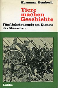 Dembeck, Tiere machen Geschichte. (Umschlag)
