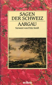 Sagen der Schweiz: Aargau. (Umschlag)