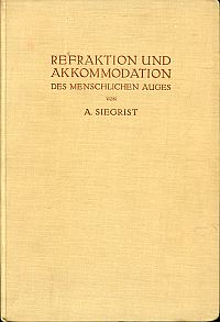 Siegrist, Refraktion und Akkommodation des menschlichen Auges. (Umschlag)