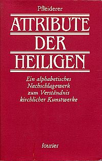 Pfleiderer, Die Attribute der Heiligen. (Umschlag)