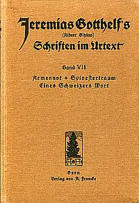 Gotthelf, Die Armennot. Sylvestertraum. Eines Schweizers Wort. (Umschlag)