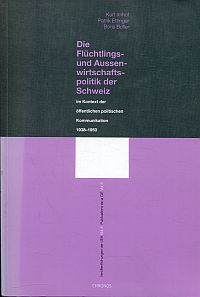 Imhof, Die Flüchtlings- und Aussenwirtschaftspolitik der Schweiz im Kontext der (Umschlag)