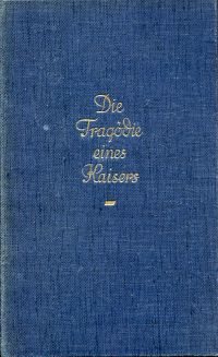 Corti, Die Tragödie eines Kaisers. (Umschlag)