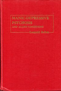 Bellak, Manic-depressive psychosis and allied conditions. (Umschlag)
