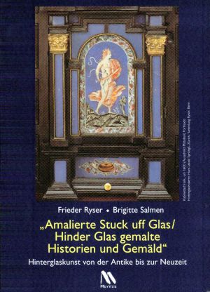 Ryser, "Amalierte Stuck uff Glas, hinder Glas gemalte Historien und Gemäld". (Einband)