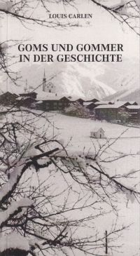 Carlen, Goms und Gommer in der Geschichte. (Umschlag)