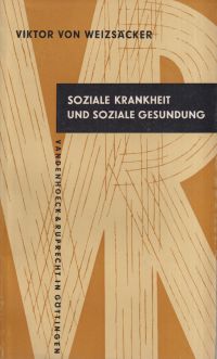 Weizsäcker, Soziale Krankheit und soziale Gesundung. (Umschlag)