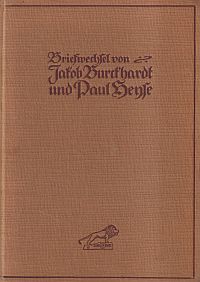Burckhardt, Der Briefwechsel von Jakob Burckhardt und Paul Heyse. (Umschlag)