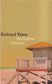 Yates, Verliebte Lügner. (Umschlag)