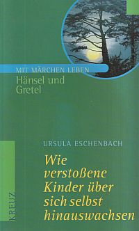 Eschenbach, Wie verstoßene Kinder über sich selbst hinauswachsen. (Umschlag)