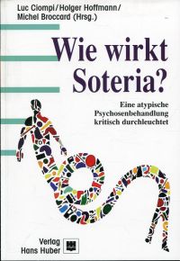 Ciompi, Wie wirkt Soteria? (Umschlag)