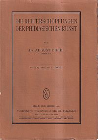 Diehl, Die Reiterschöpfungen der phidiasischen Kunst. (Umschlag)