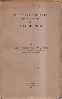 Oswald, The terra Sigillata <Samian ware> of Margidunum. (Umschlag)