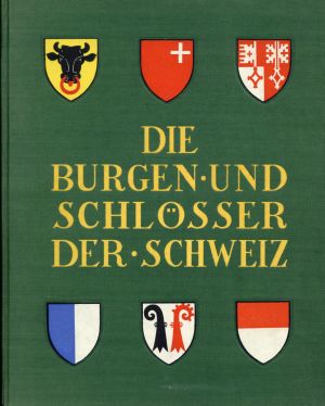 Probst, Die Burgen und Schlösser der Schweiz, Sammelband I: (Umschlag)